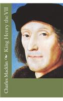 King Henry the VII