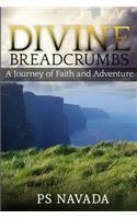 Divine Breadcrumbs: A journey of Faith and adventure
