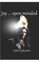 Joy ... Open Minded