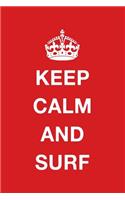 Keep Calm and Surf: Blank Ruled Lined Composition Notebook