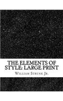 The Elements of Style: Large Print