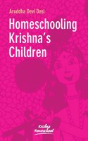 Homeschooling Krishna's Children