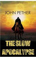 Slow Apocalypse