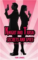 Knight and Trask: Secrets and Spies