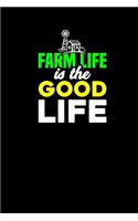 Farm Life Is the Good Life