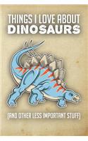 Things I Love about Dinosaurs (and Other Less Important Stuff)