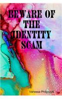 Beware of The Identity Scam