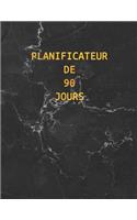 Planificateur de 90 Jours: Design Stylisé En Marbre Noir Et or - Agenda de 3 Mois Avec Calendrier 2019 - Planificateur Quotidien - 13 Semaines