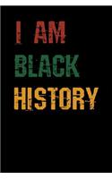 I Am Black History: College Ruled Lined Paper, 120 Pages, 6 X 9