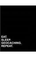 Eat Sleep Geocaching Repeat: Graph Paper Notebook: 1/4 Inch Squares, Blank Graphing Paper with Borders(51 Graph Paper Notebook: 1/4 Inch Squares with Border)