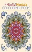 The Mindful Mandala Colouring Book