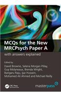 McQs for the New Mrcpsych Paper a with Answers Explained