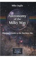 Astronomy of the Milky Way: The Observer's Guide to the Northern Milky Way