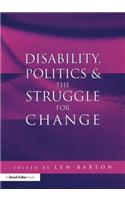 Disability, Politics and the Struggle for Change