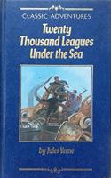 Twenty Thousand Leagues under the Sea (Classic adventures)