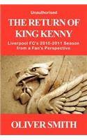 The Return of King Kenny - Liverpool FC's 2010-2011 Season from a Fan's Perspective (Unauthorised)