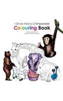 I Once Had a Chimpanzee Colouring Book