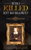 Who Killed Kit Marlowe?