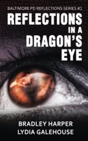Reflections in a Dragon's Eye