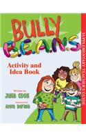 Bully B.E.A.N.S. Activity and Idea Book