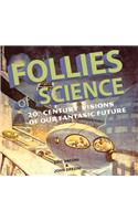 Follies of Science