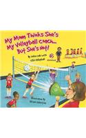 My Mom Thinks She's My Volleyball Coach...But She's Not!