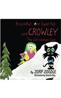BroomBat, One-Eyed Hat and Crowley The Christmas Cat: Volume 2 (Whimsical World Series)