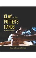 Clay in the Potter's Hands