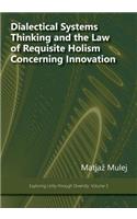 Dialectical Systems Thinking and the Law of Requisite Holism Concerning Innovation