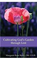 Cultivating God's Garden Through Lent