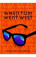 When Tom Went West
