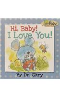 Hi, Baby! I Love You!