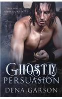 Ghostly Persuasion