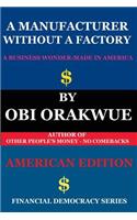 Manufacturer Without A Factory - (American Edition)