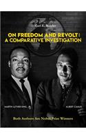 On Freedom and Revolt: A Comparative Investigation