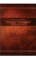 The Old Covenants, Part 2 - The Old Testament, 2 Chronicles - Malachi