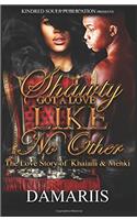 Shawty Got a Love Like No Other: The Love Story Of Khalani & Mehki