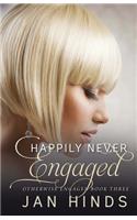 Happily Never Engaged