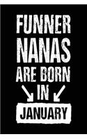 Funner Nanas Are Born In January: Lined Journal Notebook For Nanas