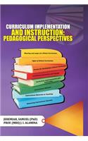 Curriculum Implementation and Instruction: Pedagogical Perspectives