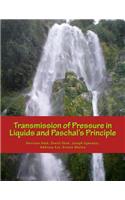 Transmission of Pressure in Liquids and Paschal's Principle
