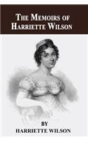 The Memoirs of Harriette Wilson: Volumes 1 and 2: Volumes 1 and 2