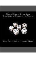 Mega-Game: Plus Size Romance & Sexuality, Vol. 3