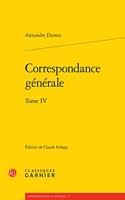 Correspondance Generale. Tome IV