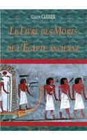 Le Livre Des Morts de L'Egypte Ancienne: Traduction Et Translitteration