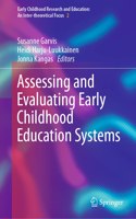 Assessing and Evaluating Early Childhood Education Systems: (2 Early Childhood Research and Education: An Inter-theoretical Focus)