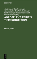 Agroselekt. Reihe 3: Tierproduktion. Band 34, Heft 7