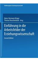 Einführung in Die Arbeitsfelder Der Erziehungswissenschaft