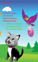 Katzenkinder singen und miauen für Menschenkinder ihre Lieblingsosterlieder!