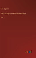 Prodigals and Their Inheritance: Vol. 1